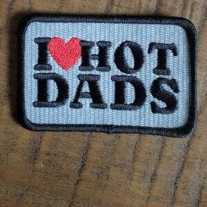 I love hot dads embroidered patch